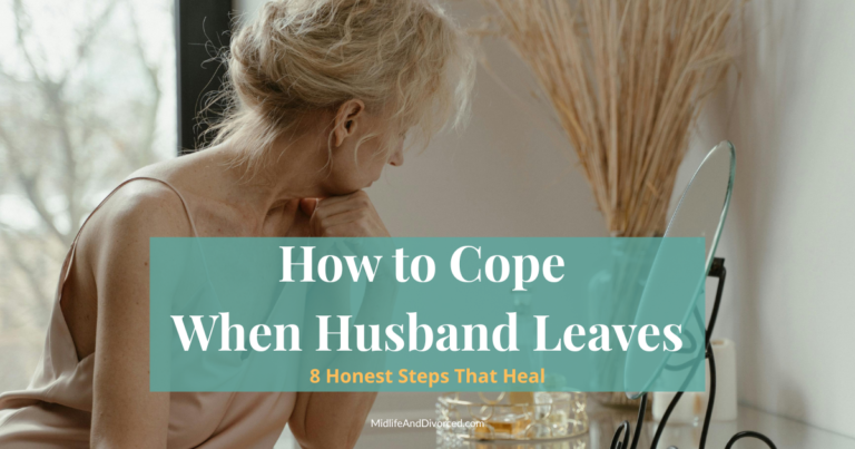 How to cope when husband leaves: a midlife woman reflecting after divorce