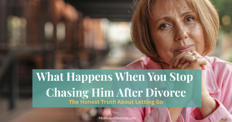 What happens when you stop chasing him after divorce: a woman alone reflecting after a long marriage